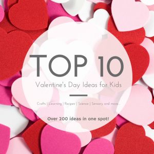 Top Ten Valentine's Day Ideas for Kids - OVER 200 ideas in one spot!