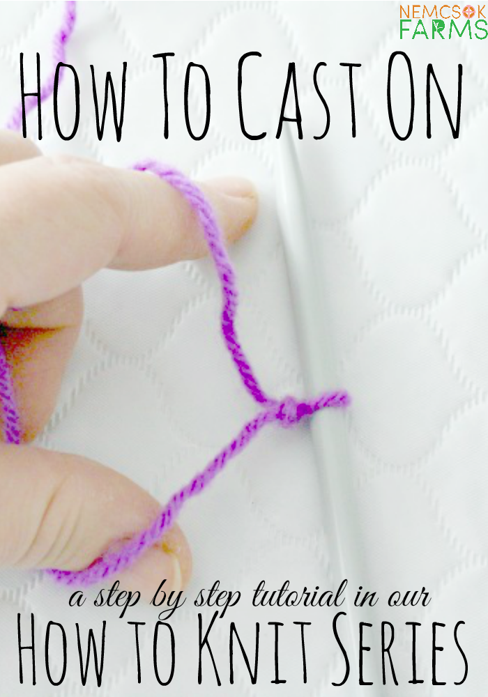 How To Knit Part 1 How To Cast On Nemcsok Farms