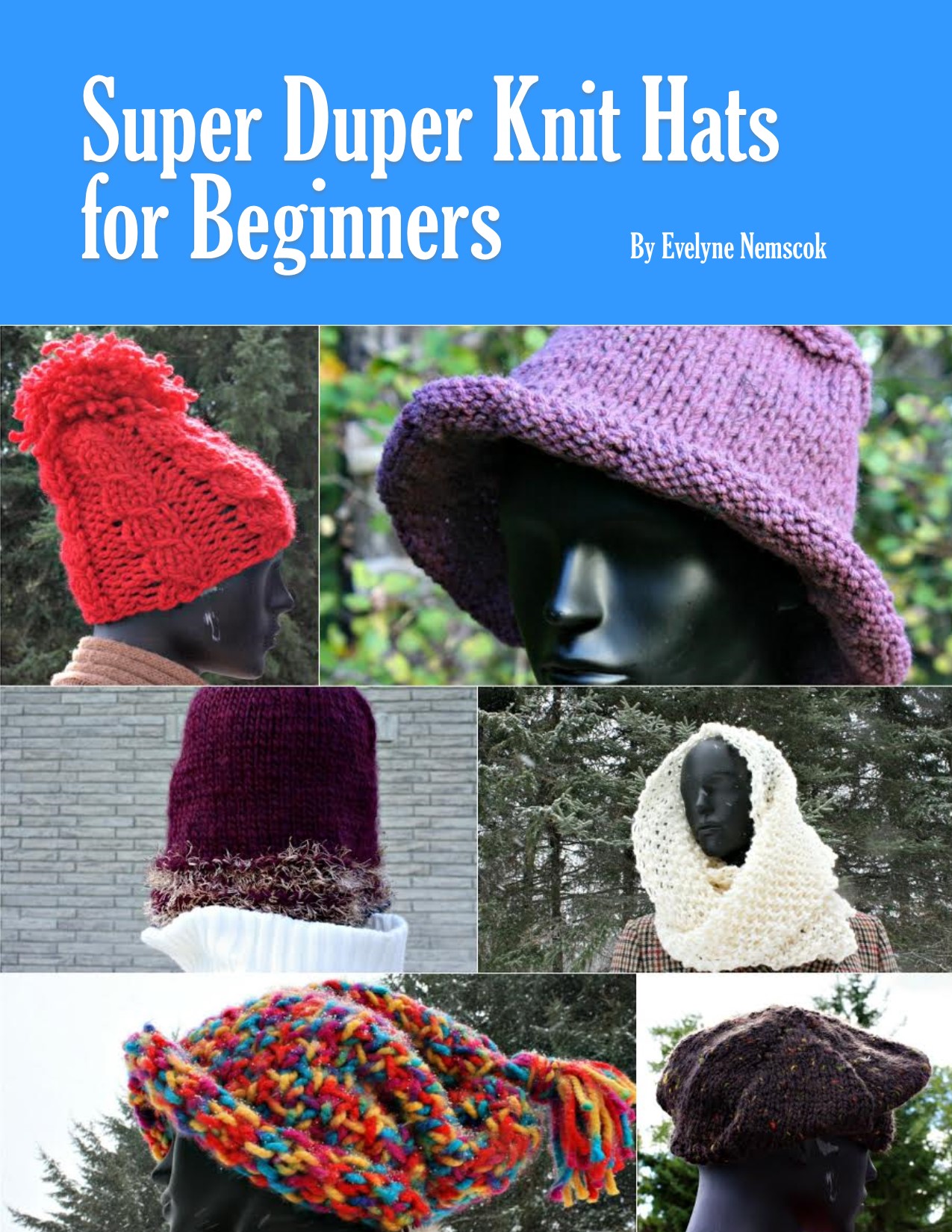 Super Duper Knit Hats for Beginners - book of fabulous knitting patterns for hat suited for beginners and professionals