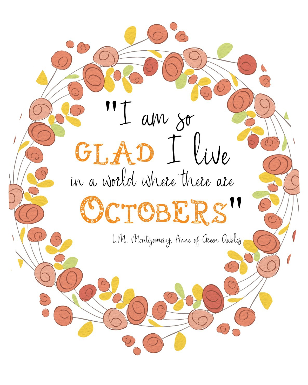 I am so glad I live in a world where there are Octobers free printable wall art